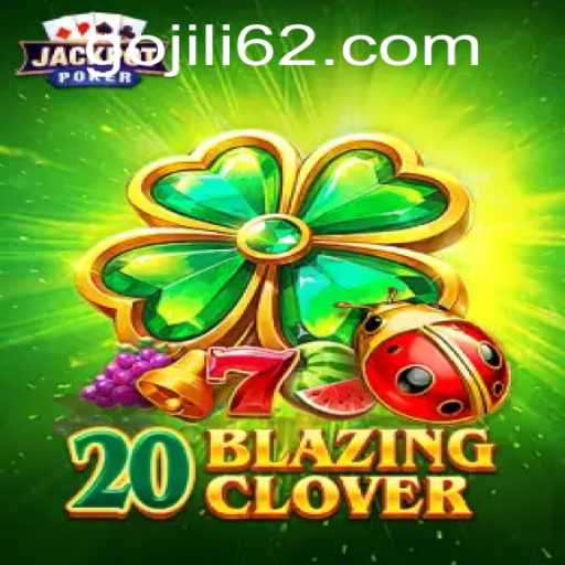 Unveiling the Mystique of '20BlazingClover' and the Role of JILI62