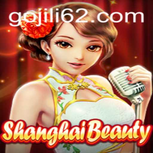 An In-Depth Exploration of ShanghaiBeauty and JILI62